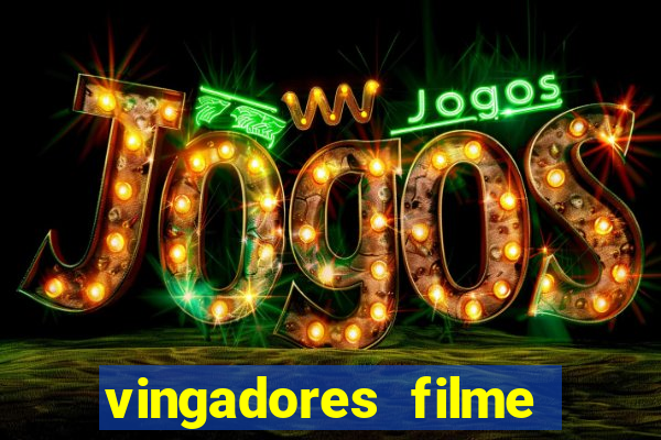 vingadores filme completo dublado google drive